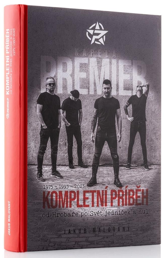 Kapela Premier Kompletní příběh: od Hrobaře po Svět jedniček a nul