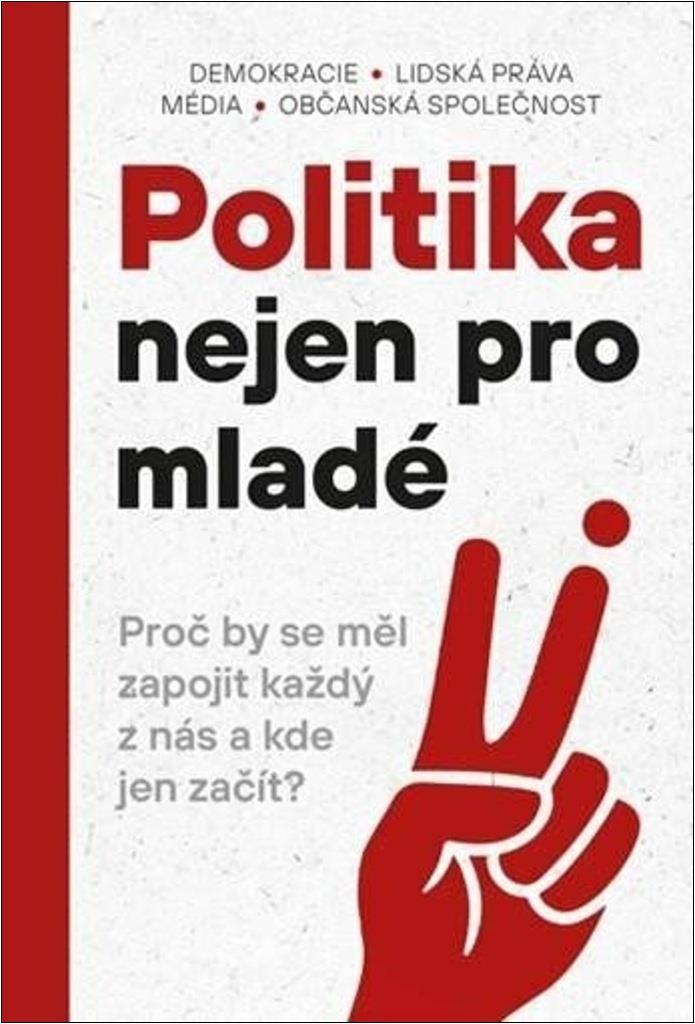 Politika nejen pro mladé: Proč by se měl zapojit každý z nás a kde jen začít?