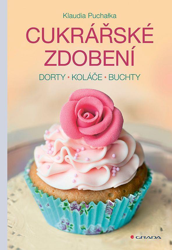 Cukrářské zdobení: Dorty, koláče, buchty
