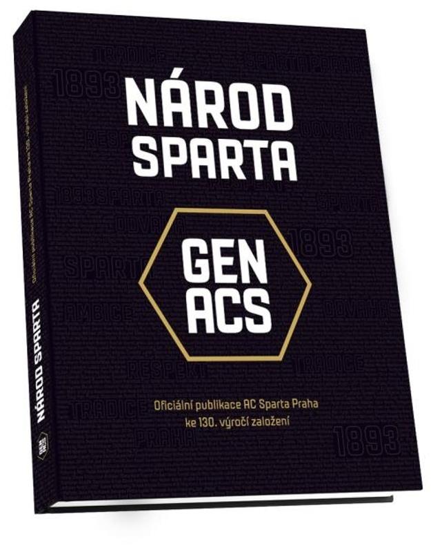Národ Sparta: Oficiální publikace AC Sparta Praha ke 130. výročí založení