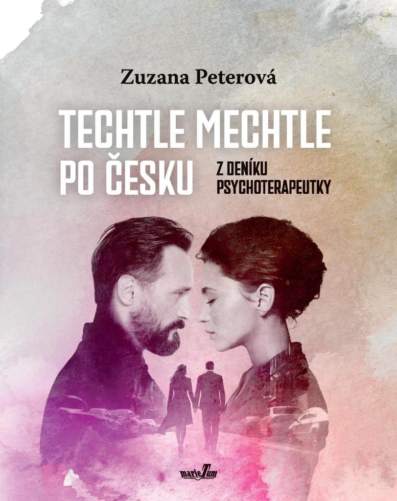 Techtle mechtle po česku: Z deníku psychoterapeutky
