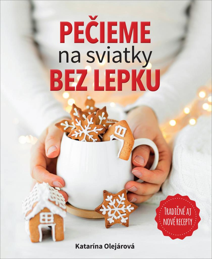 Pečieme na sviatky bez lepku: Tradičné aj nové recepty