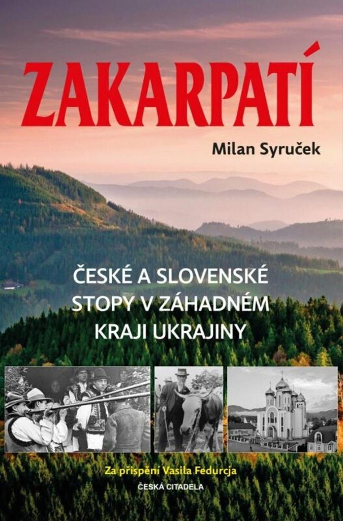 Zakarpatí: České a slovenské stopy v záhadném kraji Ukrajiny