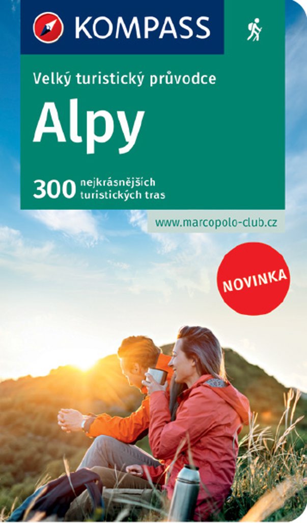 Velký turistický průvodce Alpy: 300 nejkrásnějších turistických tras