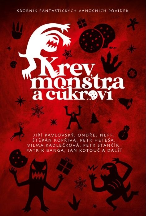 Krev, monstra a cukroví: Sborník fantastických vánočních povídek