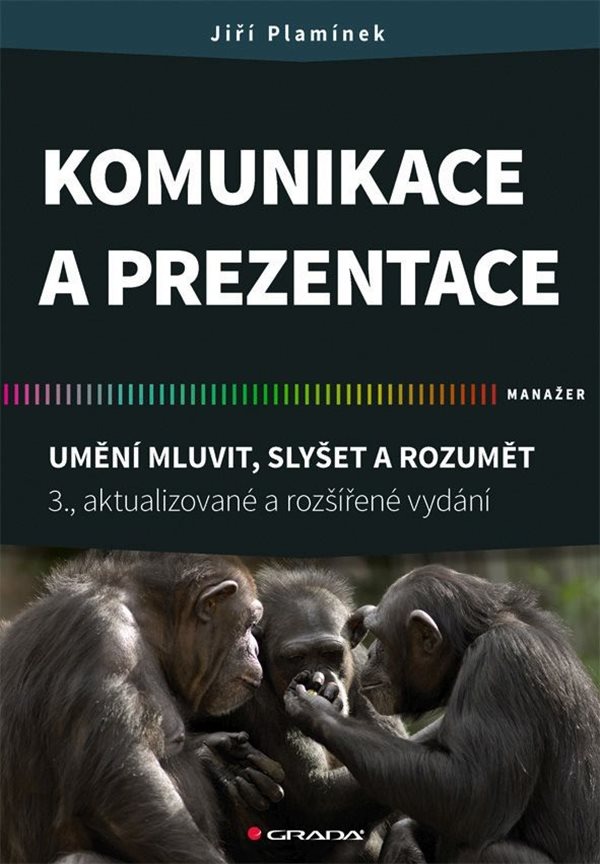 Komunikace a prezentace: Umění mluvit, slyšet a rozumět