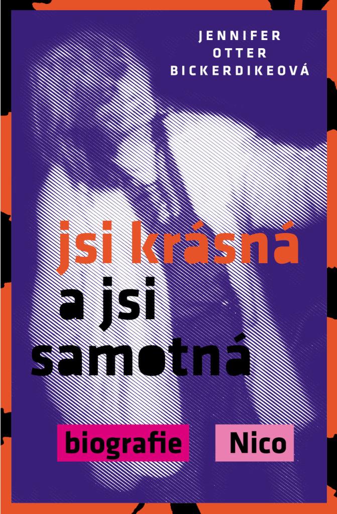 Jsi krásná a jsi samotná: Biografie Nico