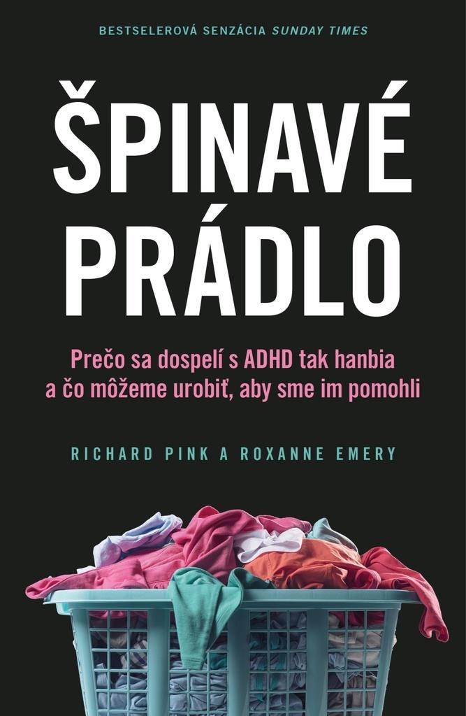 Špinavé prádlo: Prečo sa dospelí s ADHD tak hanbia a čo môžeme urobiť, aby sme im pomohli