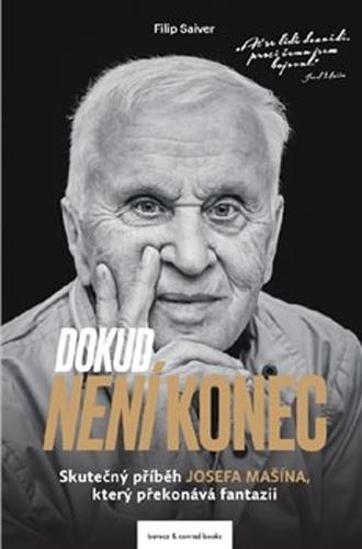 Dokud není konec: Skutečný příběh Josefa Mašína, který překonává fantazii