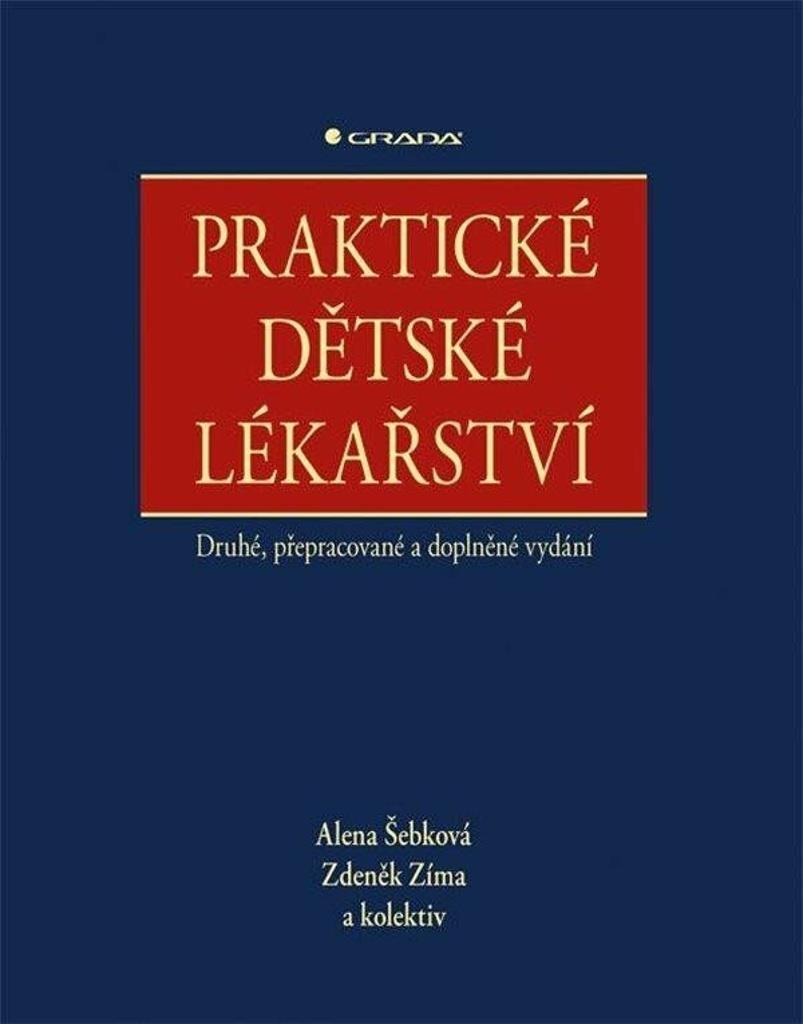 Praktické dětské lékařství: Druhé, přepracované a doplněné vydání