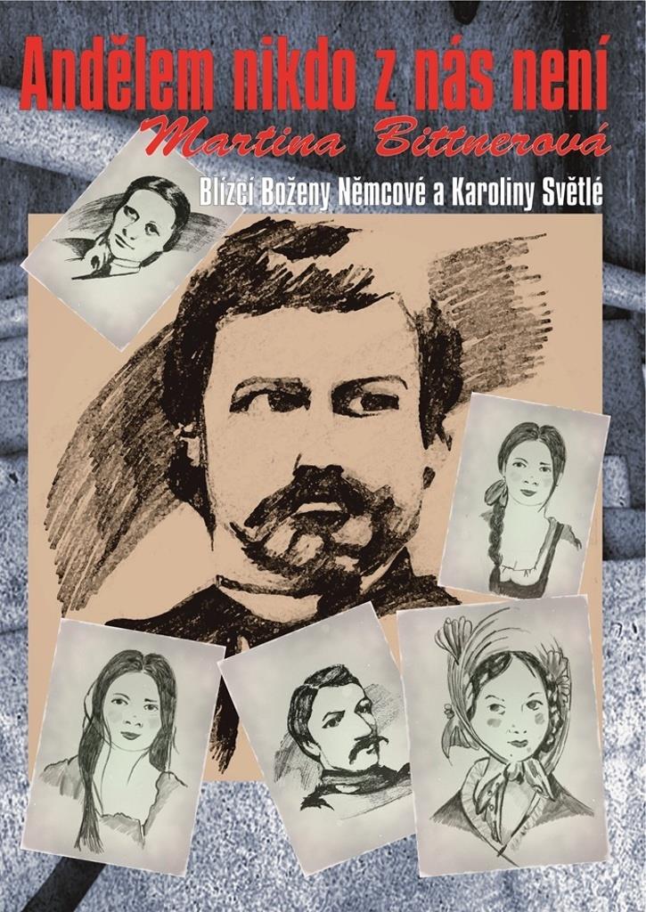 Andělem nikdo z nás není: Blízcí Boženy Němcové a Karoliny Světlé