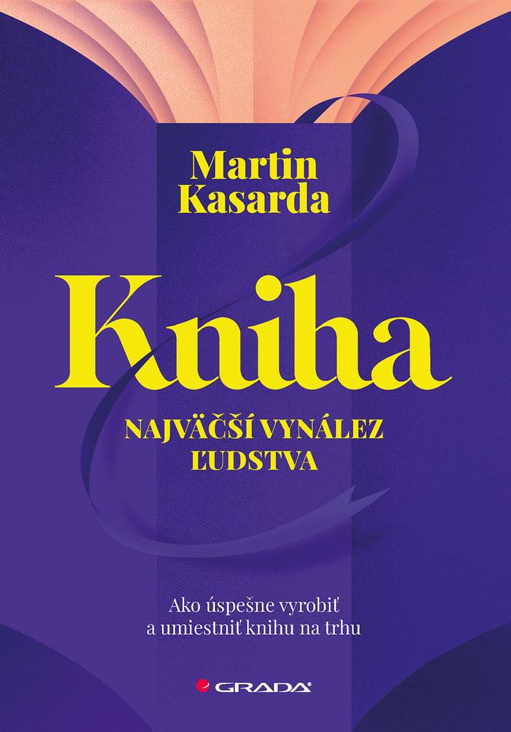 Kniha: Ako úspešne vyrobiť a umiestniť knihu na trhu
