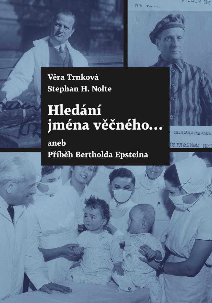 Hledání jména věčného...: aneb Příběh Bertholda Epsteina