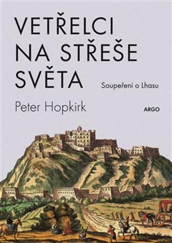 Vetřelci na střeše světa: Soupeření o Lhasu