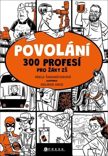 Povolání: 300 profesí pro žáky ZŠ