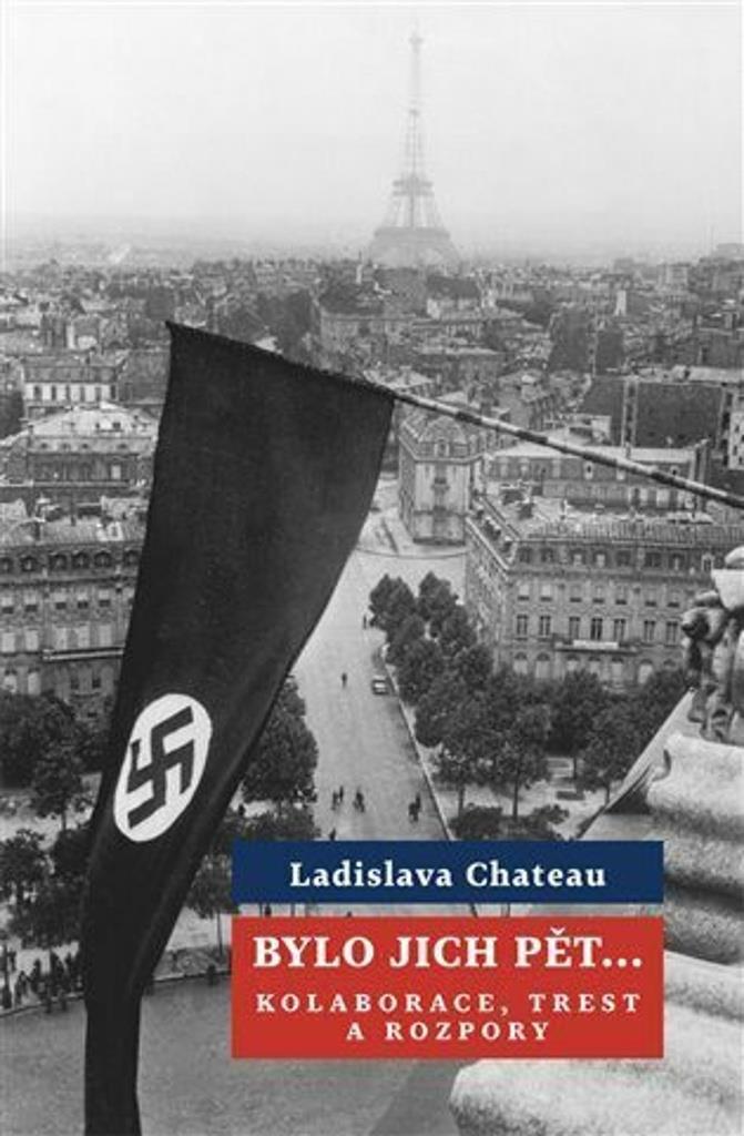 Bylo jich pět...: Kolaborace, trest a rozpory