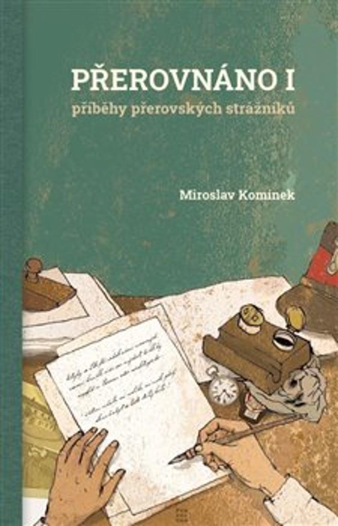 Přerovnáno I.: Příběhy přerovských strážníků