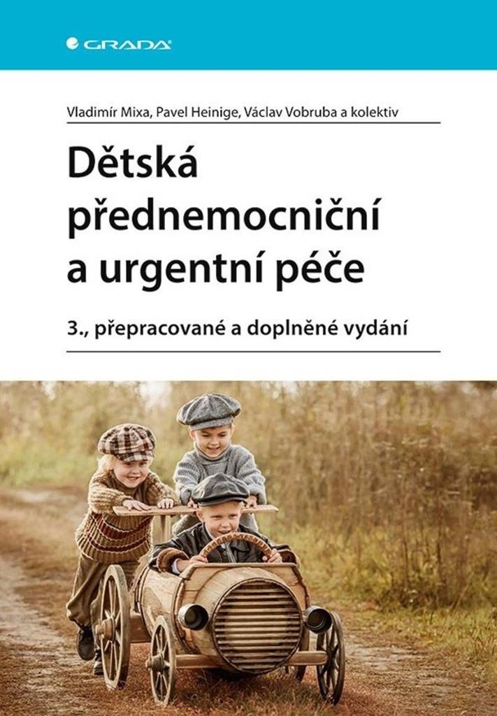 Dětská přednemocniční a urgentní péče: 3., přepracované a doplněné vydání