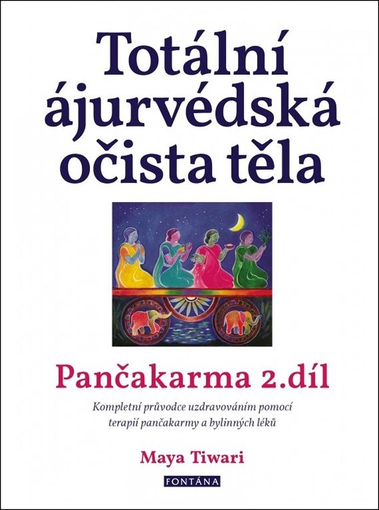 Totální ájurvédská očista těla: Pančakarma 2.díl