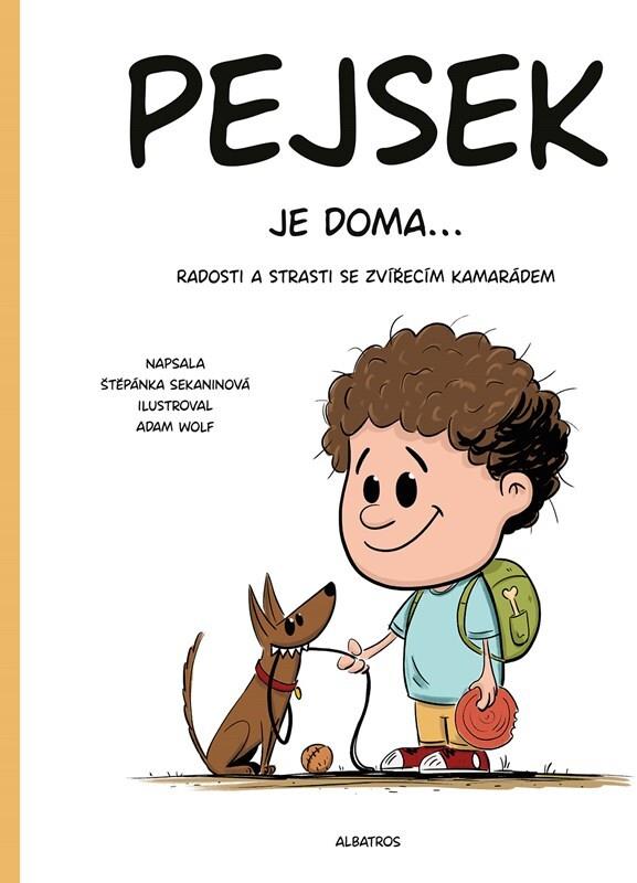 Pejsek je doma...: Radosti a strasti se zvířecím kamarádem