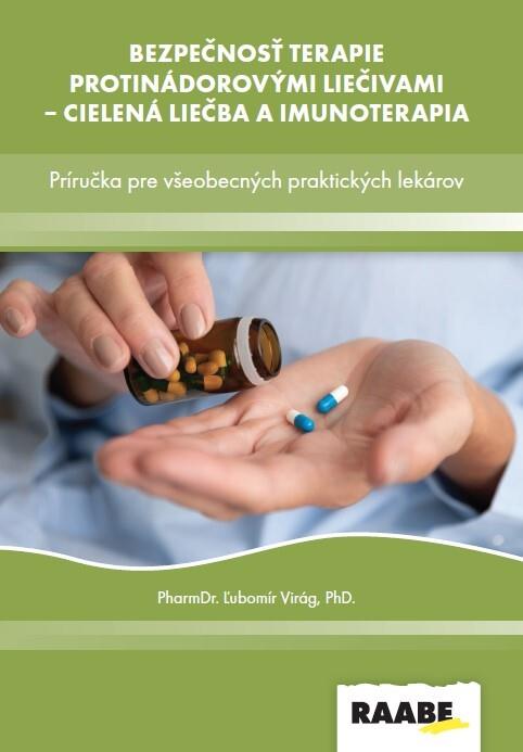 Bezpečnosť terapie protinádorovými liečivami - cielená liečba a imunoterapia: Príručka pre všeobecný