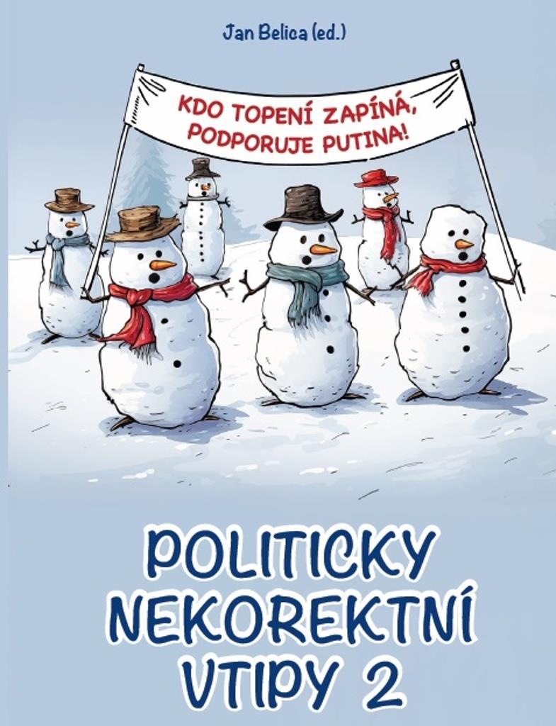 Kdo topení zapíná, podporuje Putina!: Politicky nekorektní vtipy 2