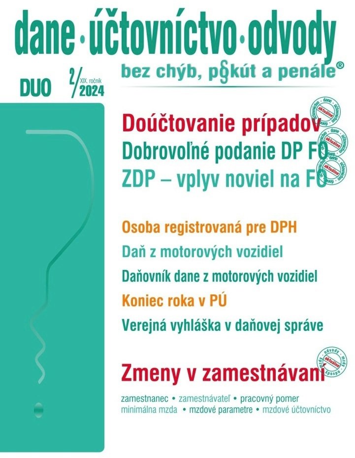 DUO 2/2024 – Podanie DP dobrovoľne, Doúčtovanie prípadov v účtovníctve: Limitované položky, Registrá