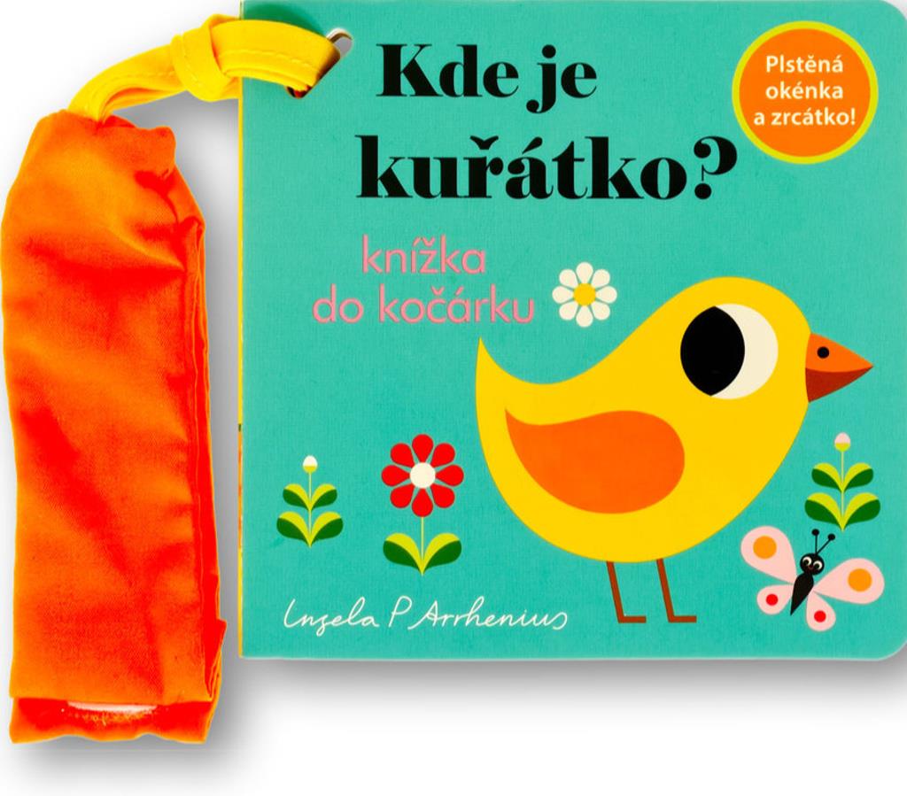 Kde je kuřátko?: Knížka do kočárku