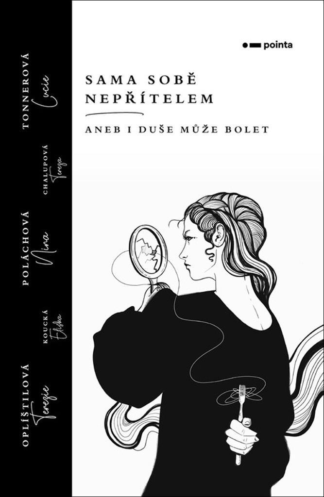 Sama sobě nepřítelem: Aneb i duše může bolet