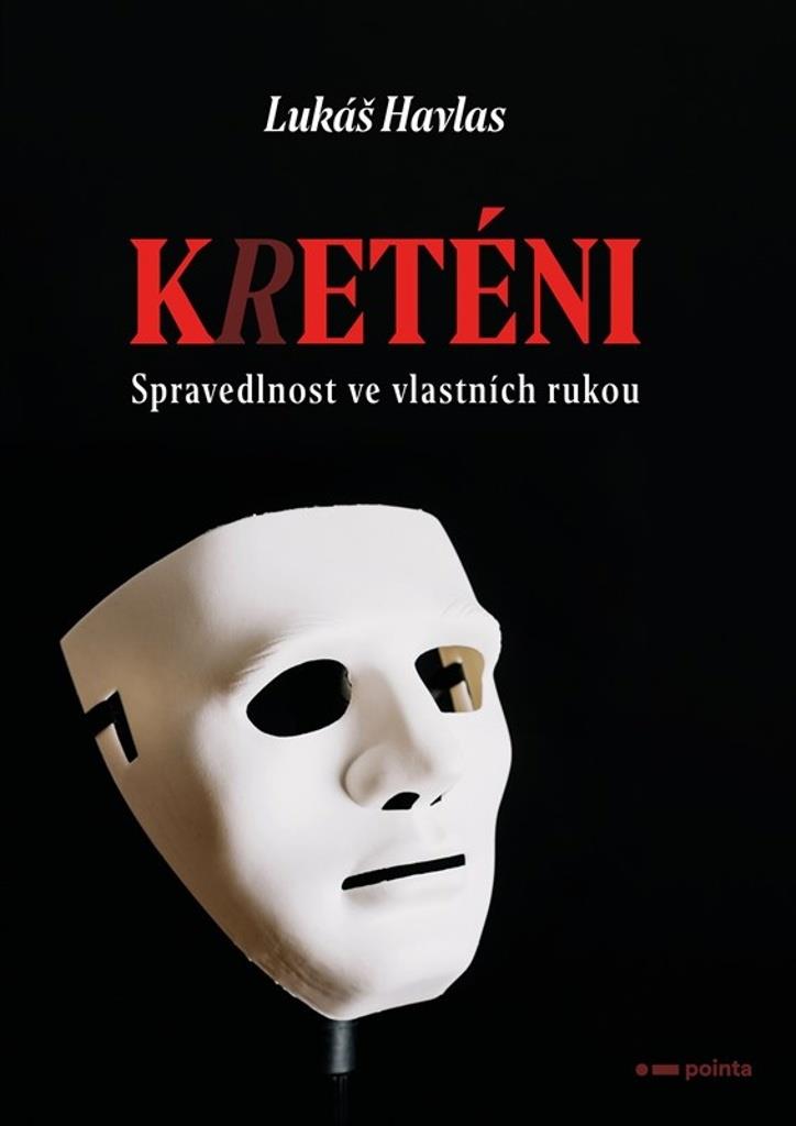 Kreténi: Spravedlnost ve vlastních rukou