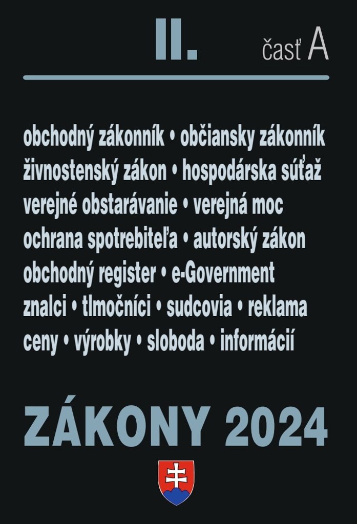 Zákony 2024 II A  Obchodné a občianske právo: Verejné obstarávanie, Autorské právo, Živnostenské pod