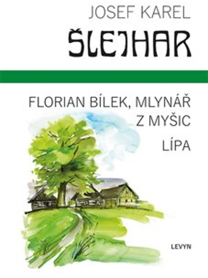 Florian Bílek, mlynář z Myšic Lípa
