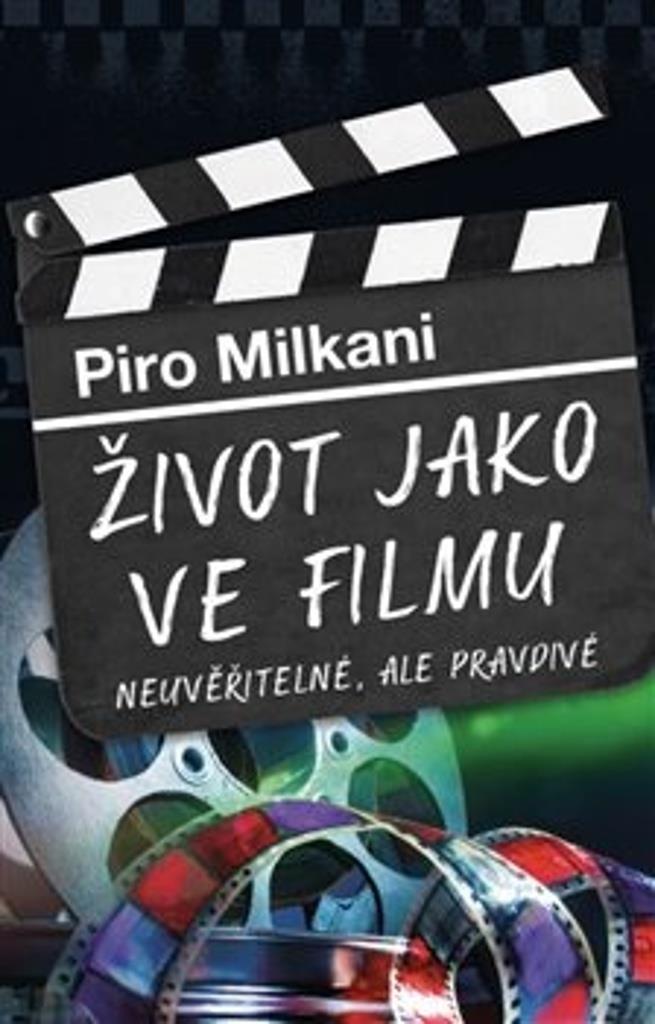 Život jako ve filmu: Neuvěřitelné, ale pravdivé