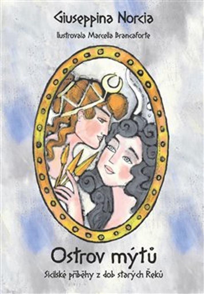 Ostrov mýtů: Sicilské příběhy z dob starých Řeků