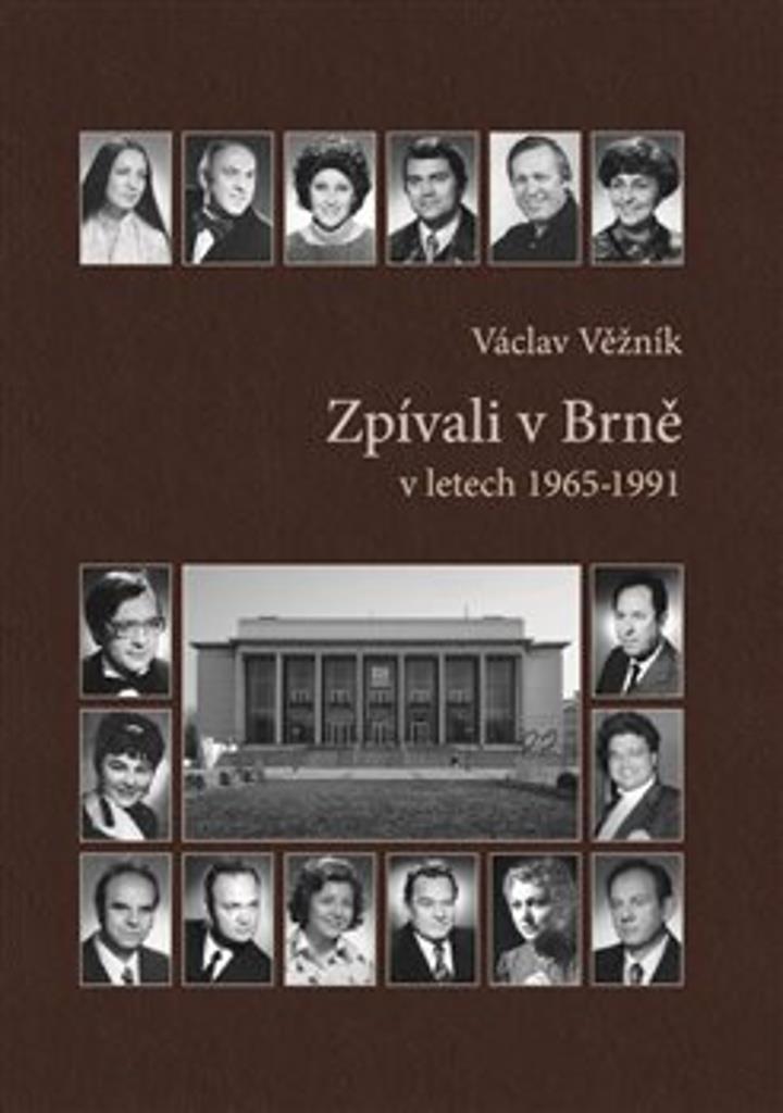 Zpívali v Brně: v letech 1965-1991