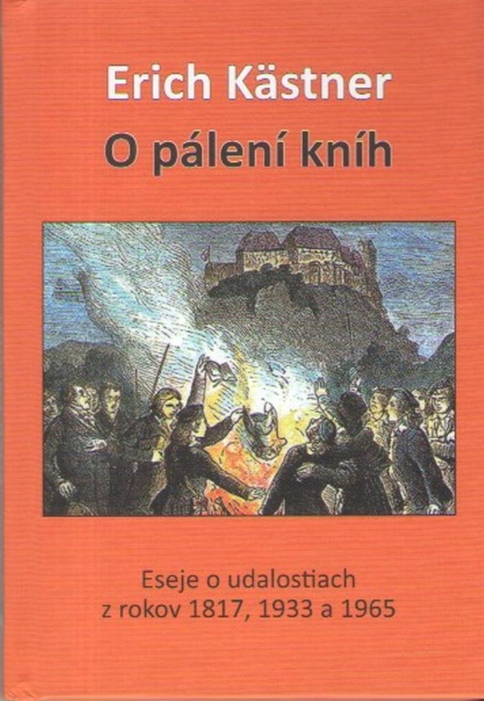 O pálení kníh: Eseje o udalostiach z rokov 1817, 1933 a 1965