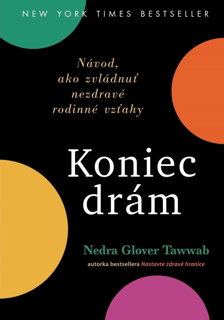 Koniec drám: Návod, ako zvládnuť nezdravé rodinné vzťahy