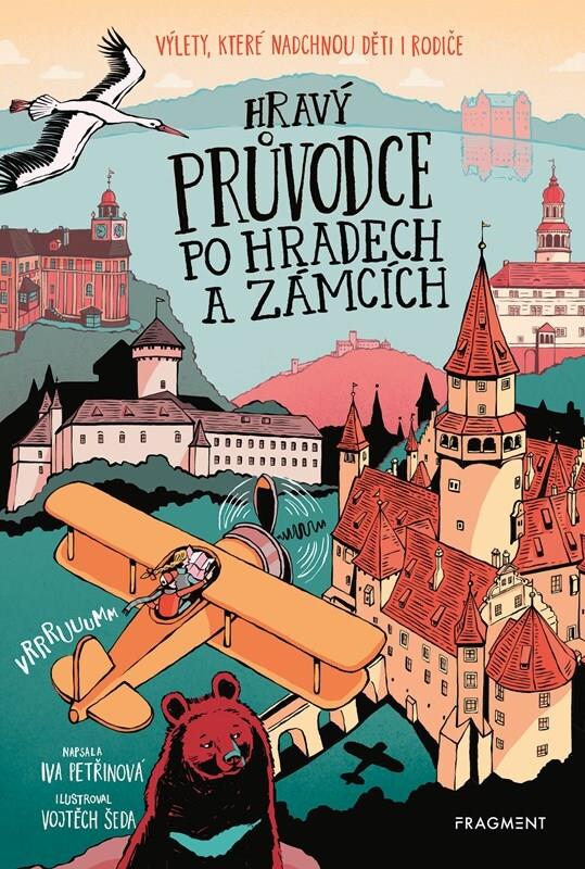 Hravý průvodce po hradech a zámcích: Výlety, které nadchnou děti i rodiče