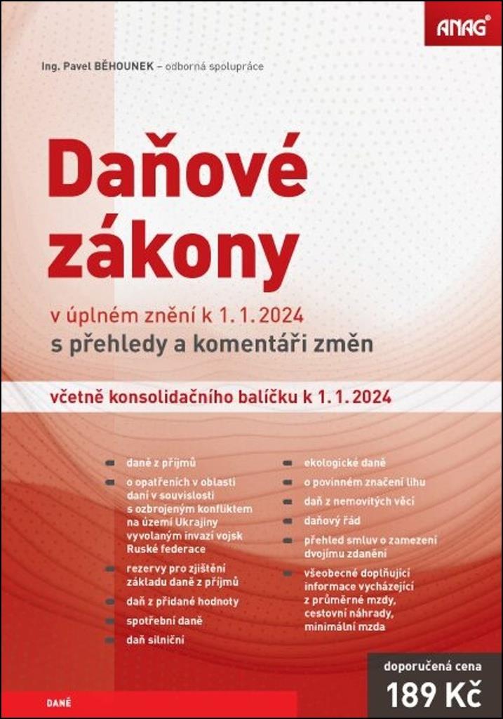 Daňové zákony v úplném znění k 1. 1. 2024: s přehledy a komentáři změn včetně konsolidačního balíčku