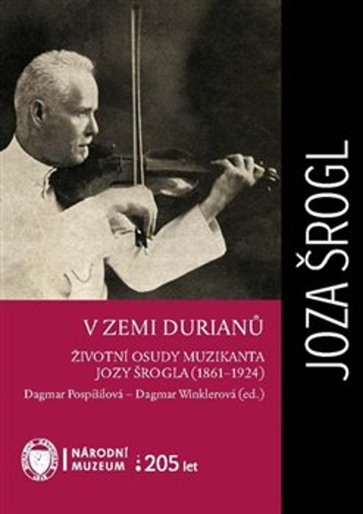 V zemi durianů: Životní osudy muzikanta Jozy Šrogla