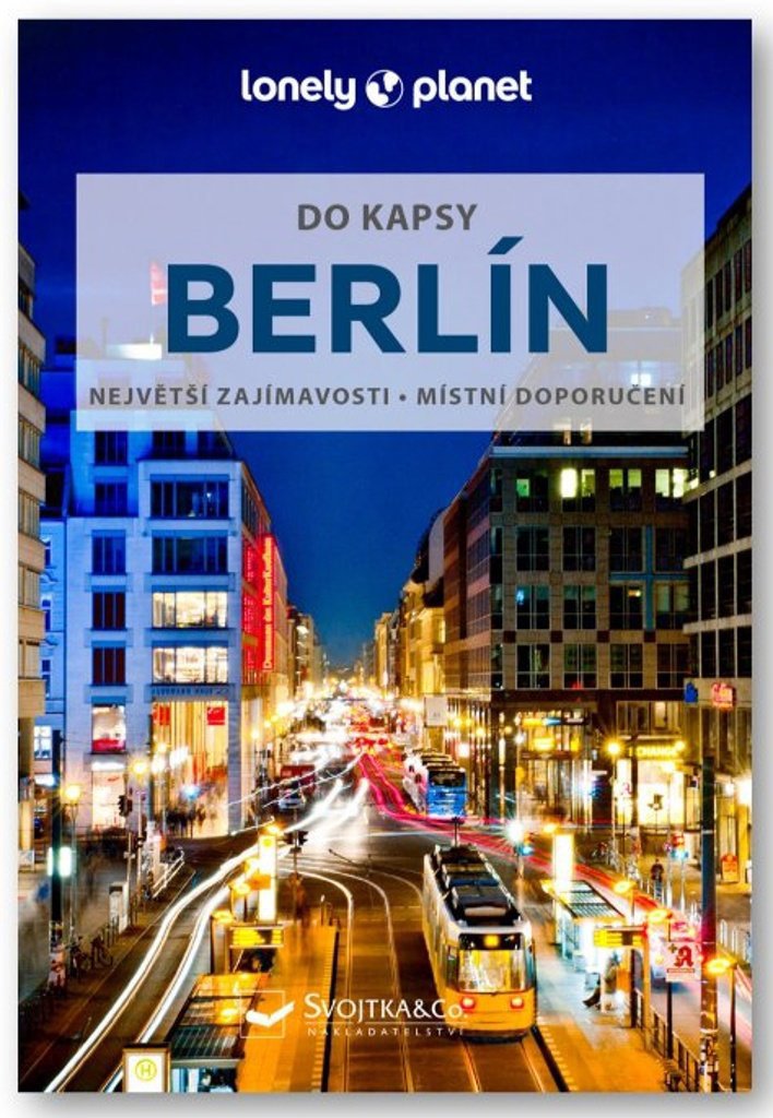 Berlín do kapsy: Největší zajímavosti - Místní doporučení