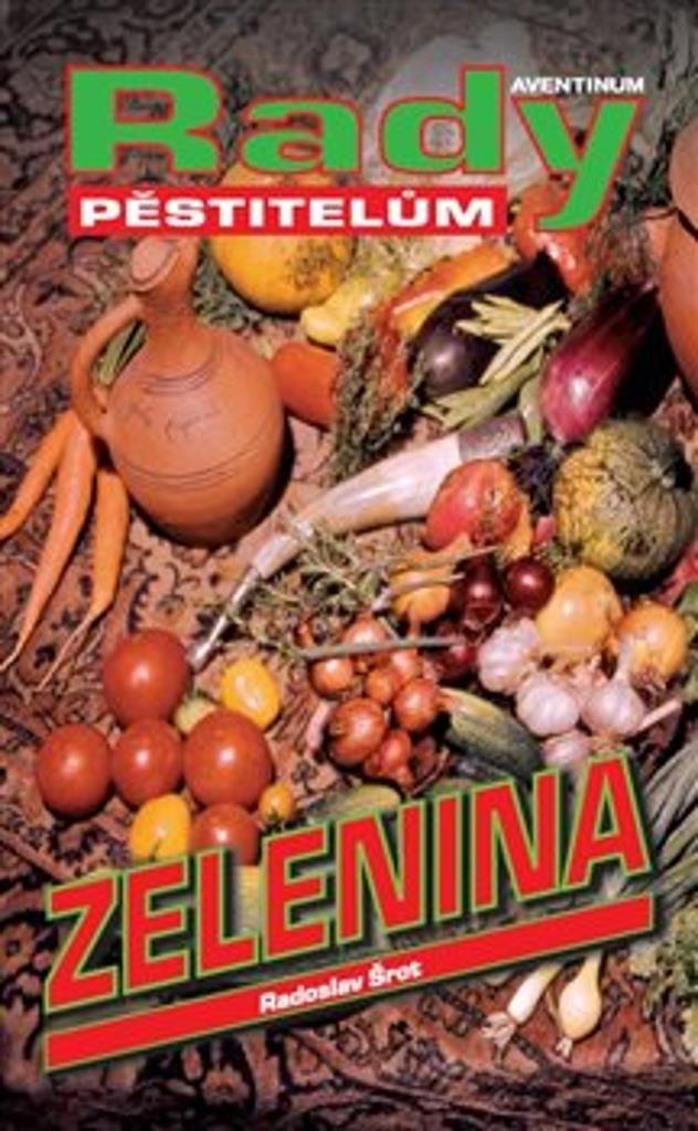 Zelenina: rady pěstitelům