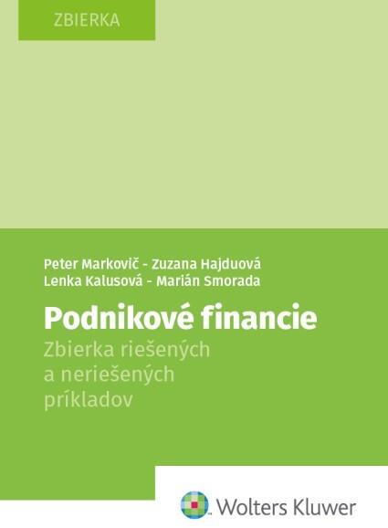 Podnikové financie: Zbierka riešených a neriešených príkladov