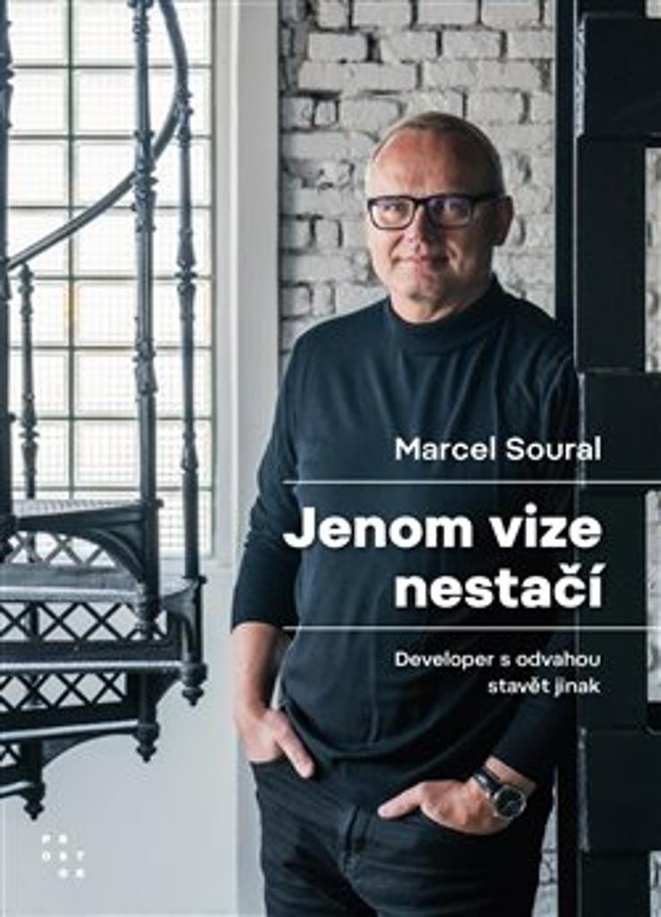 Jenom vize nestačí: Developer s odvahou stavět jinak