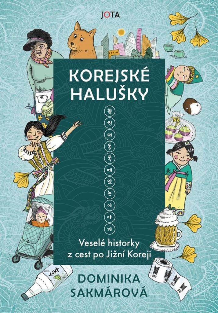 Korejské halušky: Veselé historky z cest po Jižní Koreji