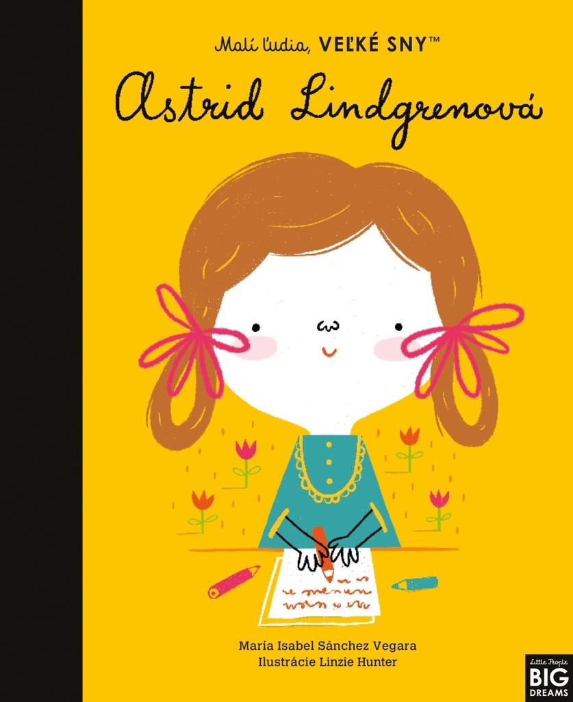 Astrid Lindgrenová: Malí ľudia, veľké sny