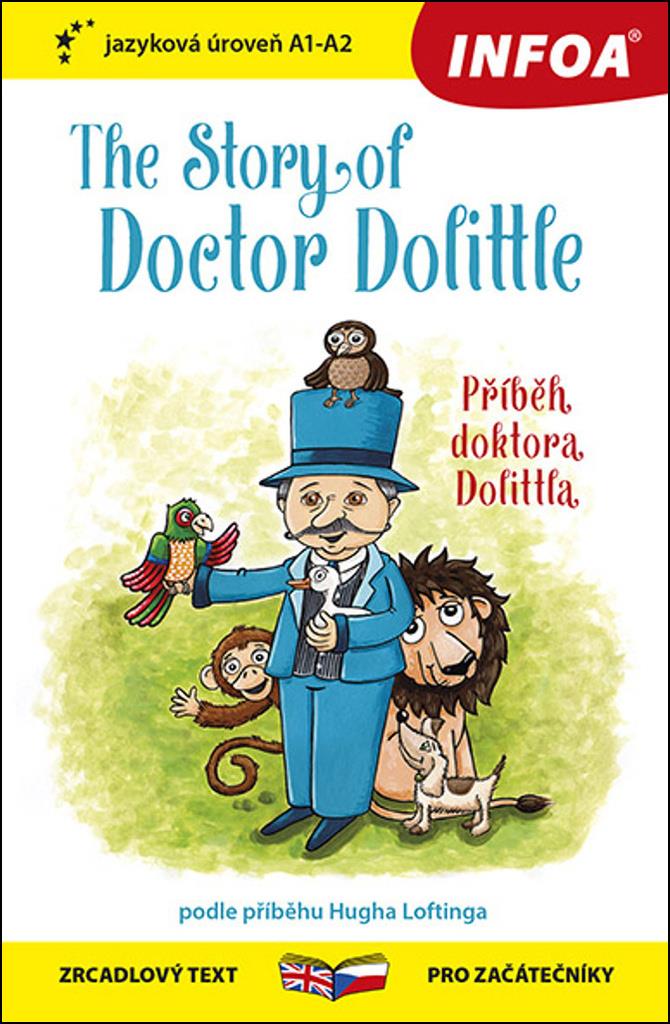 The Story of Doctor Dolittle/Příběh doktora Dolittla: zrcadlový text pro začátečníky, jazyková úrove