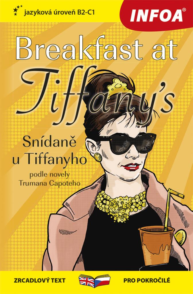 Breakfast at Tiffany´s/Snídaně u Tiffanyho: zrcadlový text pro pokročilé, jazyková úroveň B2-C1