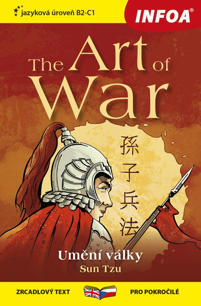 The Art of War/Umění války: zrcadlový text pro pokročilé, jazyková úroveň B2-C1