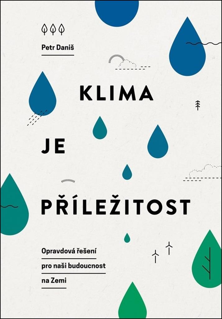 Klima je příležitost: Opravdová řešení pro naši budoucnost na Zemi